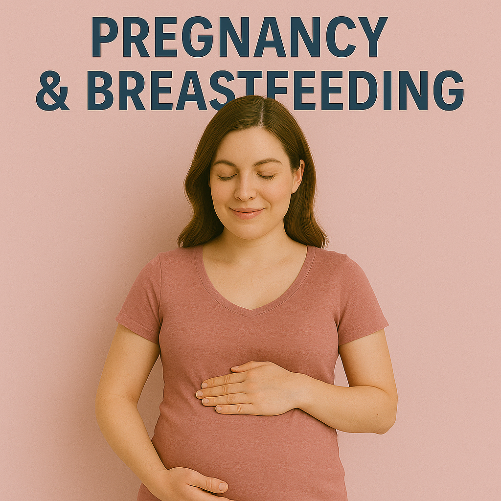 Pregnancy & Breastfeeding